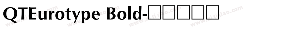 QTEurotype Bold字体转换